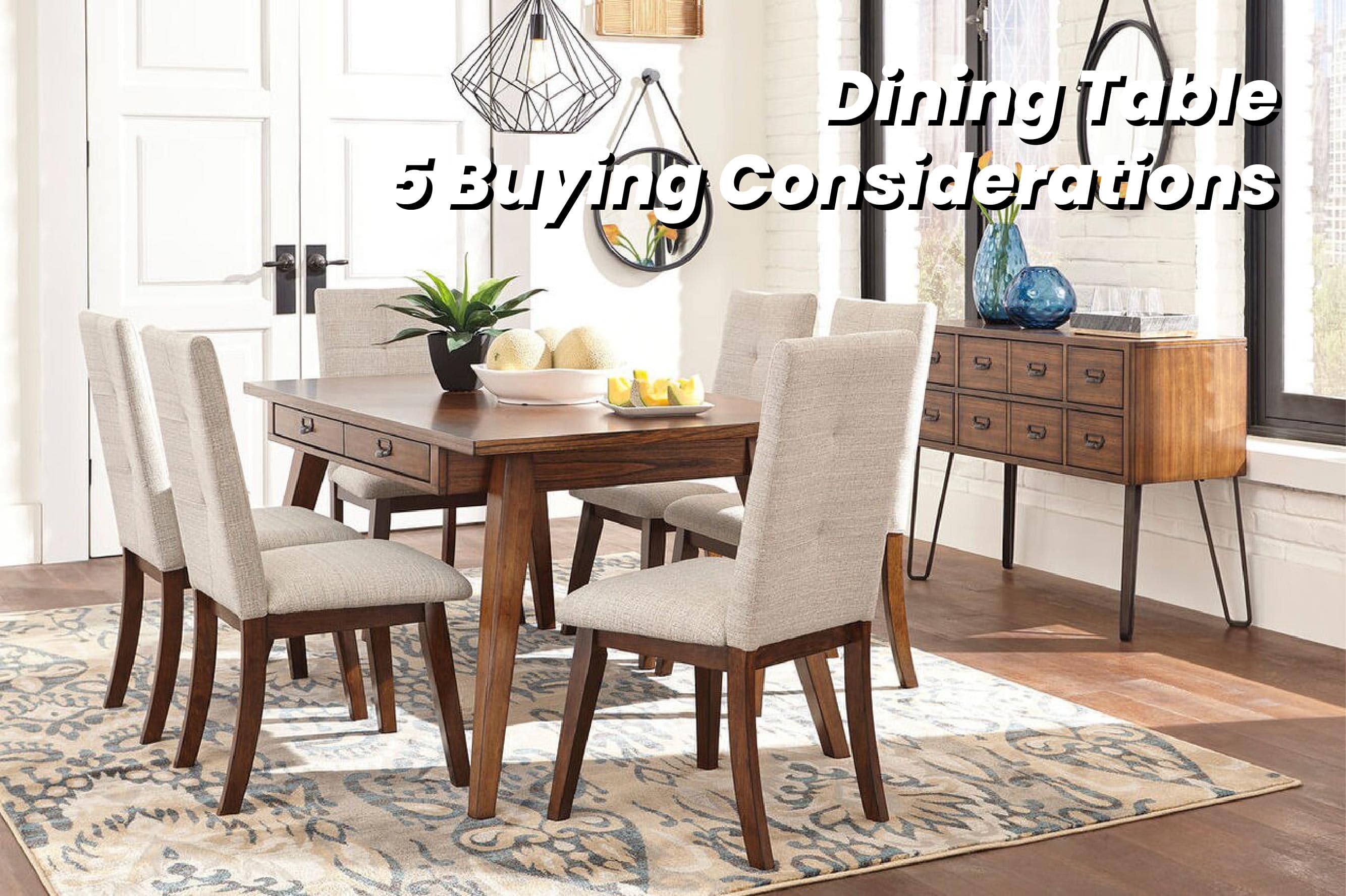 Dining Table – 5 Buying Considerations